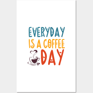 Everyday is a coffee day  Sport Latte Caffeine Lover  Gift for her Posters and Art